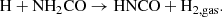 $$ \begin{aligned} {\mathrm{H} } + {\mathrm{NH_2CO} } \rightarrow {\mathrm{HNCO} } + \mathrm{H_{2, gas} }. \end{aligned} $$