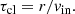 $$ \begin{aligned} \tau _{\rm cl} = r/v_{\rm in} .\end{aligned} $$
