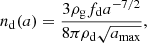 $$ \begin{aligned} n_{\rm d}(a) = \frac{3\rho _{\rm g}f_{\rm d}a^{-7/2}}{8\pi \rho _{\rm d} \sqrt{a_{\rm max}}}, \end{aligned} $$