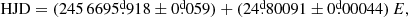 $$ \begin{aligned} \mathrm {HJD}=\mathrm (245\,6695\overset{\text{d}}{.}918 \pm \mathrm 0\overset{\text{d}}{.}059) + \mathrm (24\overset{\text{d}}{.}80091 \pm \mathrm 0\overset{\text{d}}{.}00044)\, E , \end{aligned} $$