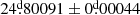$ 24{{\overset{\text{d}}{.}}}80091 \pm \rm 0{{\overset{\text{d}}{.}}}00044 $
