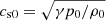 $ c_{\mathrm{s0}}=\sqrt{\gamma p_0/\rho_0} $