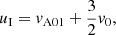 $$ \begin{aligned} u_{\rm I} = v_{\rm A01}+\frac{3}{2}v_0, \end{aligned} $$