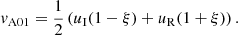 $$ \begin{aligned} v_{\rm A01}=\frac{1}{2}\left(u_{\rm I}(1-\xi )+u_{\rm R}(1+\xi )\right). \end{aligned} $$