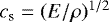 $c_{\textrm{s}} = (E/\rho)^{1/2}$