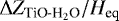 $\Delta Z_{\textrm{TiO-H}_2\textrm{O}}/H_{\textrm{eq}}$