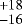 $^{&#x002B;18}_{-16}$