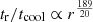 $ t_{\mathrm{r}}/t_{\mathrm{cool}}\propto r^\frac{189}{20} $