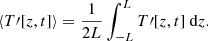 $$ \begin{aligned} \langle T\prime [z,t]\rangle = \frac{1}{2 L}\int _{-L}^{L} T\prime [z,t] \ \mathrm{d}z .\end{aligned} $$