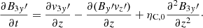 $$ \begin{aligned}&\frac{\partial B_{3{ y}}\prime }{\partial t} = \frac{\partial { v}_{3{ y}}\prime }{\partial z}- \frac{\partial (B_{{ y}}\prime { v}_z\prime )}{\partial z} +\eta _{\rm C,0}\frac{\partial ^2 B_{3{ y}}\prime }{\partial z^2}\cdot \end{aligned} $$