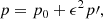 $$ \begin{aligned}&p = p_0 + \epsilon ^2 p\prime ,\end{aligned} $$