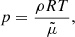 $$ \begin{aligned}&p = \frac{\rho R T}{\tilde{\mu }} , \end{aligned} $$