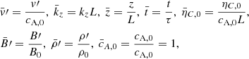 $$ \begin{aligned}&\bar{ v}\prime = \frac{{ v}\prime }{c_{\mathrm{A,0} }}, \ \bar{k}_z = k_z L, \ \bar{z} = \frac{z}{L}, \ \bar{t} = \frac{t}{\tau }, \ \bar{\eta }_{C,0} = \frac{\eta _{C,0}}{c_{\mathrm{A,0} }L}, \nonumber \\&\bar{B}\prime = \frac{B\prime }{B_0}, \ \bar{\rho }\prime = \frac{\rho \prime }{\rho _0}, \ \bar{c}_{A,0} =\frac{c_{\mathrm{A,0} }}{c_{\mathrm{A,0} }} = 1, \end{aligned} $$