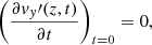 $$ \begin{aligned}&\left(\frac{\partial { v}_{ y}\prime (z,t)}{\partial t}\right)_{t=0} = 0, \end{aligned} $$