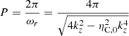 $$ \begin{aligned}&P = \frac{2 \pi }{\omega _r} = \frac{4 \pi }{\sqrt{4 k_z^2 - \eta _{\rm C,0}^2 k_z^4}} \end{aligned} $$