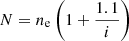 $$ \begin{aligned} N = n_{\rm e} \left(1 + \frac{1.1}{i}\right) \end{aligned} $$