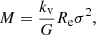 $$ \begin{aligned} M=\frac{k_{\rm v}}{G}R_{\rm e}\sigma ^2, \end{aligned} $$