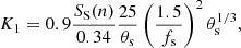 $$ \begin{aligned}&K_{1} = 0.9 \frac{S_{\rm S}(n)}{0.34}\frac{25}{\theta _{\rm s}} \left( \frac{1.5}{f_{\rm s}} \right)^2 \theta _{\rm s}^{1/3}, \end{aligned} $$