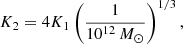 $$ \begin{aligned}&K_2 = 4 K_1 \left(\frac{1}{10^{12}\,M_\odot }\right)^{1/3}, \end{aligned} $$