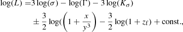 $$ \begin{aligned} \log (L) =&3\log (\sigma )-\log (\Gamma )-3\log (K_{\sigma })\\& \pm \frac{3}{2}\log (\left( 1 + \frac{x}{y^3} \right)-\frac{3}{2}\log (1+z_{\rm f}) + \mathrm{const.},\nonumber \end{aligned} $$