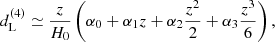 $$ \begin{aligned} d_{\rm L}^{(4)}\simeq \frac{z}{H_0}\left(\alpha _0+\alpha _1z+\alpha _2\frac{z^2}{2}+\alpha _3\frac{z^3}{6}\right), \end{aligned} $$