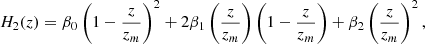 $$ \begin{aligned} H_2(z)=\beta _0\left(1-\frac{z}{z_{m}}\right)^2 + 2 \beta _1 \left(\frac{z}{z_{m}}\right)\left(1-\frac{z}{z_{m}}\right) + \beta _2 \left(\frac{z}{z_{m}}\right)^2, \end{aligned} $$