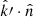 $ \hat{k^\prime}\cdot \hat{n} $