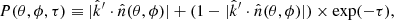 $$ \begin{aligned} P(\theta , \phi , \tau ) \equiv |\hat{k}^{\prime }\cdot \hat{n} (\theta , \phi )| + (1 - |\hat{k}^{\prime }\cdot \hat{n} (\theta , \phi )|)\times \exp (-\tau ), \end{aligned} $$