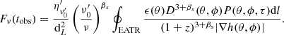$$ \begin{aligned} F_\nu (t_{\rm obs}) = \frac{\eta ^{\prime }_{\nu ^{\prime }_0}}{\mathrm{d}^2_L}\left(\frac{\nu ^{\prime }_0}{\nu }\right)^{\beta _s}\oint _{\rm EATR} \frac{\epsilon (\theta )D^{3+\beta _s}(\theta , \phi )P(\theta , \phi , \tau )\mathrm{d}l}{(1+z)^{3+\beta _s}|\nabla {h}(\theta , \phi )|}. \end{aligned} $$