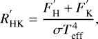 \begin{equation*} R_{\textrm{HK}}^{&#x0027;} = {F_{\textrm{H}}^{&#x0027;} &#x002B; F_{\textrm{K}}^{&#x0027;} \over \sigma T_{\textrm{eff}}^{4}},\end{equation*}