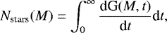 \begin{equation*} N_{\textrm{stars}}(M) = \int_{0}^{\infty}{\mbox{d} \mbox{G}(M,t) \over {\textrm{d}}t} \textrm{d}t,\end{equation*}