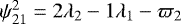 $\psi^{2}_{21} = 2 \lambda_2 - 1 \lambda_1 - \varpi_2$