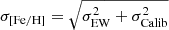 $ \sigma_{\mathrm{[Fe/H]}}=\sqrt{\sigma_{\mathrm{EW}}^2+\sigma_{\mathrm{Calib}}^2} $