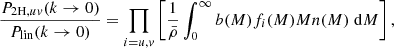 $$ \begin{aligned}&\frac{P_{2\mathrm{H},uv}(k\rightarrow 0)}{P_{\rm lin}(k\rightarrow 0)}= \prod _{i=u,v}\left[\frac{1}{\bar{\rho }}\int _0^\infty b(M)f_i(M)Mn(M)\;\mathrm{d}M\right], \end{aligned} $$