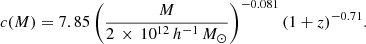 $$ \begin{aligned} c(M)=7.85\left(\frac{M}{{2}\,\times \,10^{12}\,h^{-1}\,{M_\odot }}\right)^{-0.081}(1+z)^{-0.71}. \end{aligned} $$