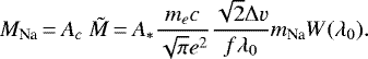\begin{equation*}M_{\textrm{Na}}\,{=}\,A_c ~\tilde{M}\,{=}\,A_*\frac{m_e c}{\sqrt{\pi} e^2}\frac{\sqrt{2} \Delta v}{f \lambda_0} m_{\textrm{Na}} W(\lambda_0). \end{equation*}