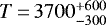 $T\,{=}\,3700^{&#x002B;600}_{-300}$