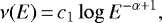 \begin{equation*} \nu(E) \,{=}\, c_1 \log E^{-\alpha&#x002B;1}, \end{equation*}