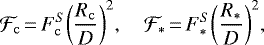 \begin{equation*}{\mathcal{F}_{\mathrm{c}}}\,{=}\,F_{\mathrm{c}}^S \bigg(\frac{R_{\mathrm{c}}}{D}\bigg)^2 , \quad {\mathcal{F}_{\ast}}\,{=}\,F_{\ast}^S \bigg(\frac{R_{\ast}}{D}\bigg)^2 ,\end{equation*}