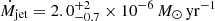 $ \dot{M}_{\mathrm{jet}} = 2.0^{+2}_{-0.7}\times 10^{-6}\,M_\odot\,\mathrm{yr}^{-1} $