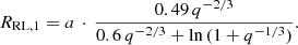 $$ \begin{aligned} R_{\rm RL,1} = a\,\cdot \,\frac{0.49\,q^{-2/3}}{0.6\,q^{-2/3} + \ln \,(1+q^{-1/3})}. \end{aligned} $$