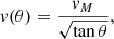 $$ \begin{aligned} v(\theta ) = \frac{v_M}{\sqrt{\tan \theta }}, \end{aligned} $$
