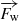 $ \overrightarrow{F_{\mathrm{w}}} $