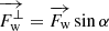 $ \overrightarrow{F_{\mathrm{w}}^\perp} = \overrightarrow{F_{\mathrm{w}}} \sin{\alpha} $