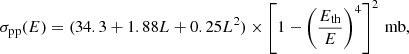 $$ \begin{aligned} \sigma _{\rm pp}(E) = (34.3 + 1.88 L + 0.25 L^2) \times \left[1-\left(\frac{E_{\rm th}}{E} \right)^4 \right]^2 \,\mathrm{mb}, \end{aligned} $$