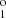 $ ^{\mathrm{o}}_{1} $