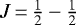 $J\,{=}\,\tfrac{1}{2} - \tfrac{1}{2}$