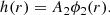 $$ \begin{aligned} h(r) = A_2 \phi _2(r). \end{aligned} $$