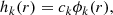 $$ \begin{aligned}&h_k(r) = c_k \phi _k(r), \end{aligned} $$