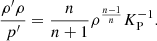 $$ \begin{aligned} \frac{\rho ^{\prime } \rho }{p^{\prime }} = \frac{n}{n+1} \rho ^{\frac{n-1}{n}} K_{\rm P}^{-1} . \end{aligned} $$